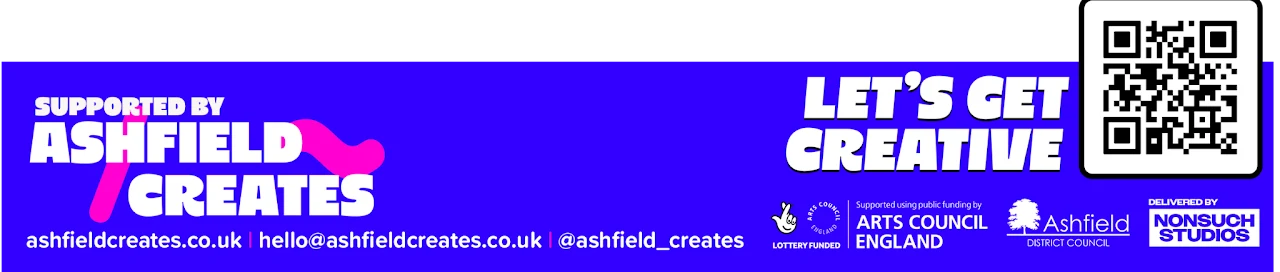 Blue Ashfield Creates sponsor banner, including Ashfield District Council, Arts Council England and National Lottery funding credits